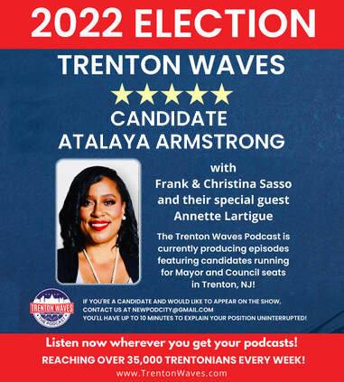 Crystal Feliciano, frank sasso, annette lartigue, trenton waves, new pod city, trenton nj, trenton election 2022, atalaya armstrong 